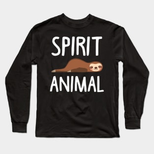 Sloth Is My Spirit Animal. Funny Sloth Shirt. Long Sleeve T-Shirt